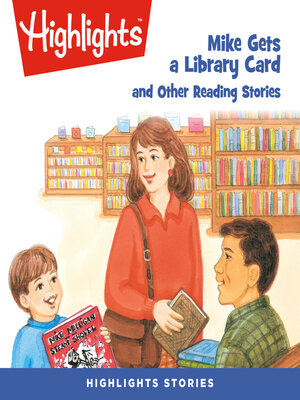 cover image of Mike Gets a Library Card and Other Reading Stories